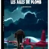 Les Ailes De Plomb – Tome 4, Résurrection