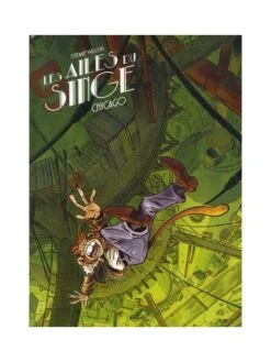 Les Ailes Du Singe - Tome 3 : Chicago