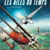 Les Ailes Du Temps - Tome 1, Le Temps Des Pionniers