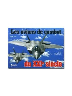 Les Avions De Combat Du XXIe Siècle