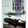 Les Avions Marcel Bloch - Tome I, Premiers Succès