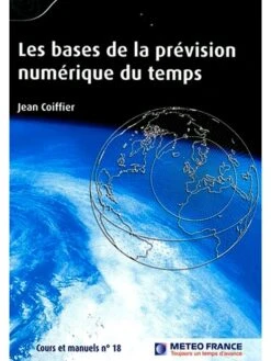 Les Bases De La Prévision Numérique Du Temps