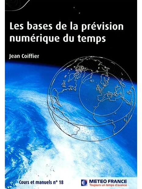 Les Bases De La Prévision Numérique Du Temps 3 Les Bases De La Prévision Numérique Du Temps