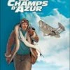 Les Champs D'Azur - Tome 1, Les Pionniers