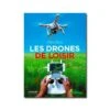 Les Drones De Loisir -BOUTIQUE AERO les drones de loisir
