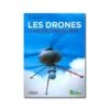 Les Drones - La Nouvelle Révolution