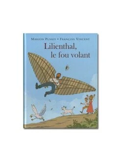Lilienthal, Le Fou Volant
