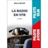 La Radio En VFR (avion, ULM) - 3e édition -BOUTIQUE AERO livret de suivi de progression du pilote de planeur