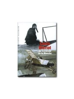 Louis Blériot, La Traversée De La Manche