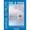 Manuel Du Pilote Vol à Voile - 15e édition -BOUTIQUE AERO manuel du pilote vol a voile 12e edition