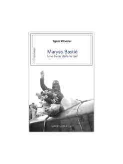 Maryse BASTIÉ : Une Trace Dans Le Ciel