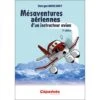 Mésaventures Aériennes D'un Instructeur Avion - 2e édition