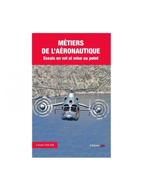 Métiers De L'aéronautique - Essais En Vol Et Mise Au Point 3 Métiers De L'aéronautique - Essais En Vol Et Mise Au Point