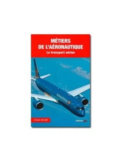 Métiers De L'aéronautique - Le Transport Aérien