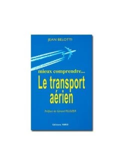 Mieux Comprendre... Le Transport Aérien
