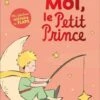 Moi, Le Petit Prince : Ma Fabuleuse Histoire En Flaps
