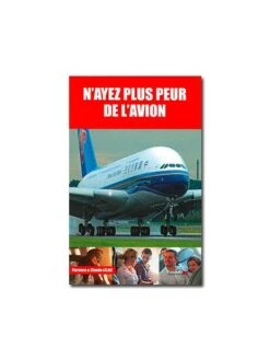 N'ayez Plus Peur De L'avion