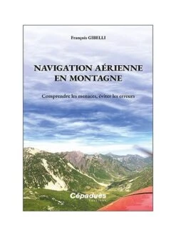 Navigation Aérienne En Montagne : Comprendre Les Menaces, éviter Les Erreurs