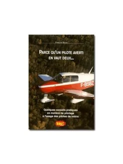 Parce Qu'un Pilote Averti En Vaut Deux...