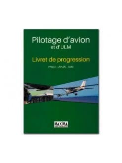 Pilotage D'avion Et D'ULM : Livret De Progression