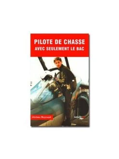 Pilote De Chasse Avec Seulement Le BAC