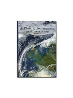 Pleuvra, Pleuvra Pas : La Météo Au Gré Du Temps