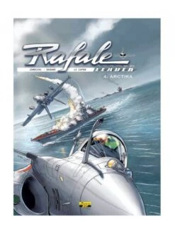 Rafale Leader - Tome 4 : Arctika