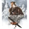Saint-Exupéry - Tome 3 : Le Compagnon Du Vent