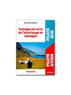 Technique Du Vol Et De L'atterrissage En Montagne