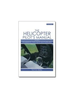 The Helicopter Pilot's Manual - Volume 2 : Powerplants, Instruments And Hydraulics