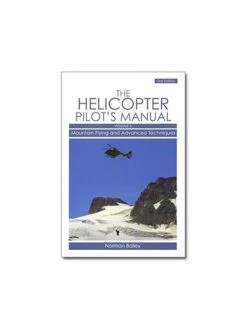 The Helicopter Pilot's Manual - Volume 3 : Moutain Flying And Advanced Techniques