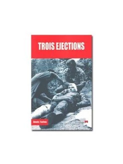 Trois éjections