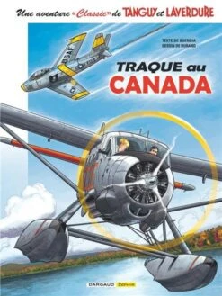 Une Aventure « Classic » De Tanguy Et Laverdure - Tome 6, Traque Au Canada