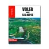 Voler Dans Les Alpes -BOUTIQUE AERO voler dans les alpes