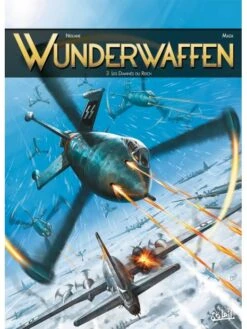 Wunderwaffen - Tome 3, Les Damnés Du Reich