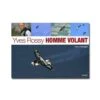 Yves Rossy, Homme Volant